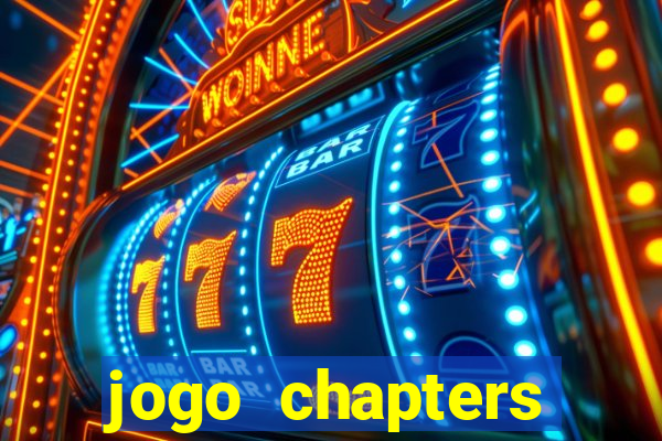 jogo chapters diamantes infinitos